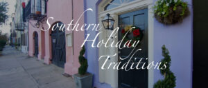 Southern Holiday Traditions