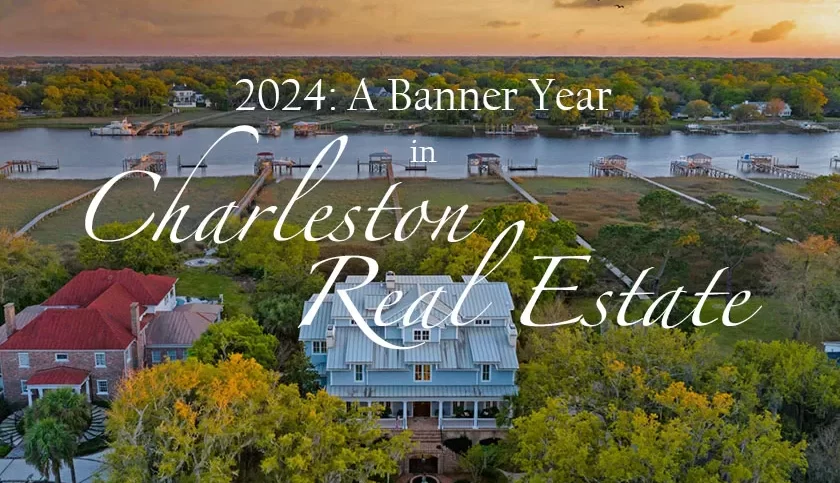 Photo of a waterfront home at sunset with the words "2024: A Banner Year in Charleston Real Estate"